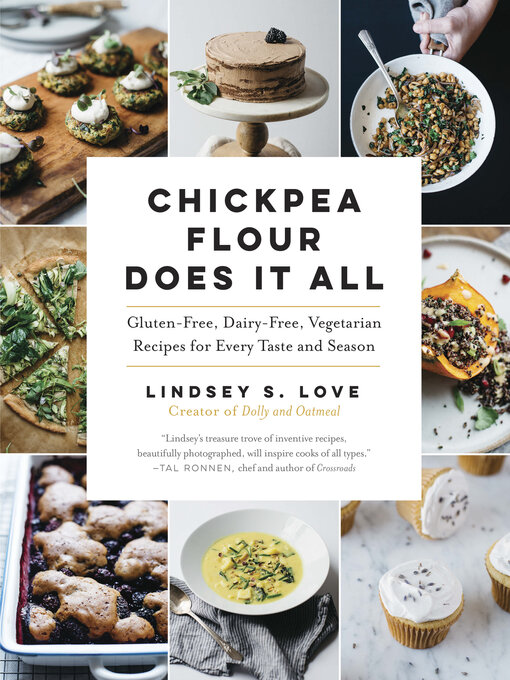 Title details for Chickpea Flour Does It All by Lindsey S. Love - Available